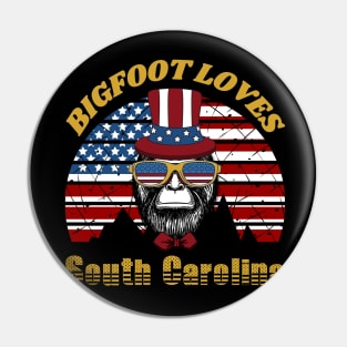 Bigfoot loves America and South Carolina Pin