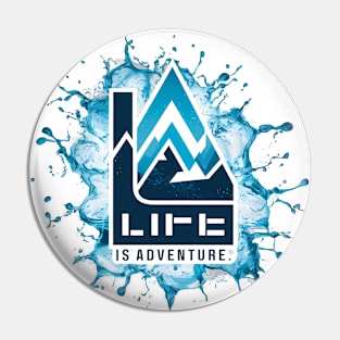 life is adventure Pin