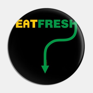 Eat Fresh Pin