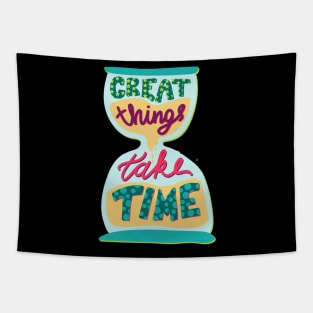 Great Things Take Time Inspirational Quote Tapestry