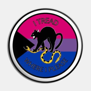 I Tread Where I Please - Demi Bisexual Pin