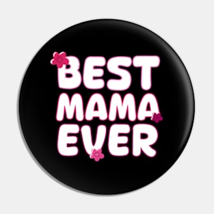 Best Mama Ever HapMother'S Day For Mom Pin