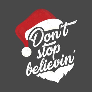 Don't stop believin' T-Shirt