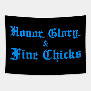 Honor Glory & Fine Chicks Tapestry