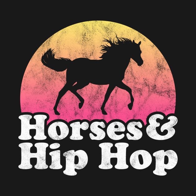 Horses and Hip Hop Gift for Horse Lovers and Music Lovers by JKFDesigns