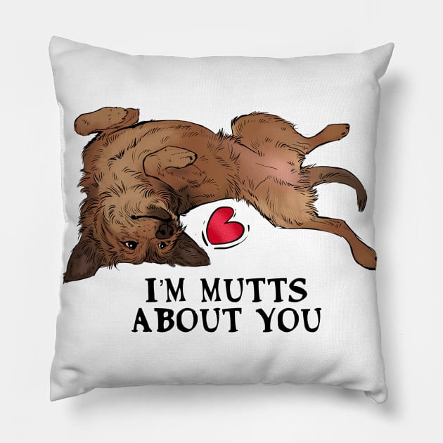 Mutts about you - black letters Pillow by Pandemonium