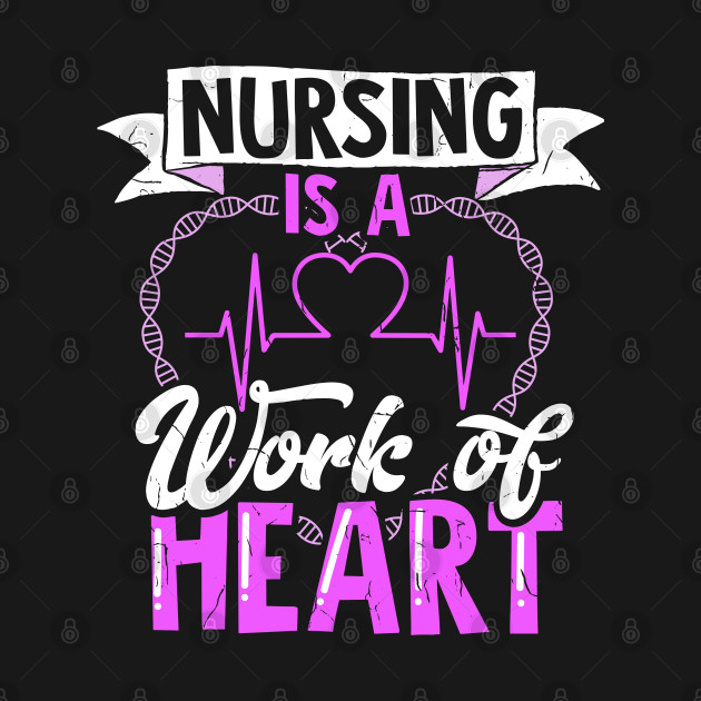 Disover Nursing Is A Work Of Heart| Proud Registered Nurse Essential Employee - Nursing Quotes - T-Shirt