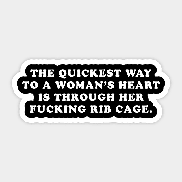 The Quickest Way - Love - Sticker | TeePublic