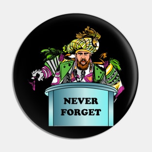 Never Forget Pin