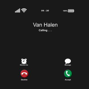 Van Halen Calling . . . T-Shirt