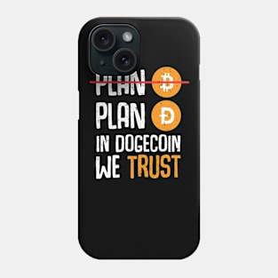 in dogecoin we trust Phone Case