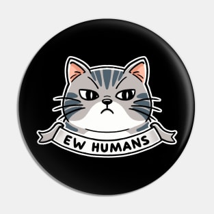 ew humans Pin