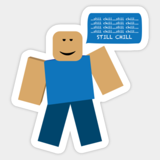 Still Chill Meme Stickers Teepublic