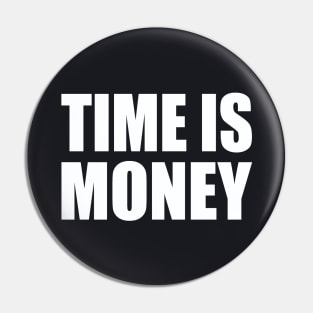 Time is money Pin
