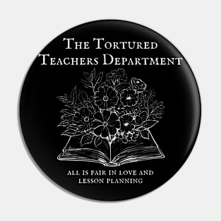 Proud Member Of The Tortured Teachers Department Pin