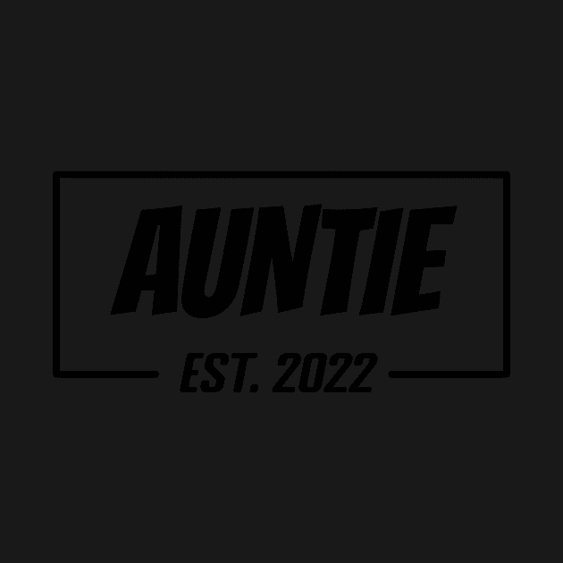 AUNTIE Est 2022 Tee,  Gifts for Birthday present, cute B-day ideas by Misfit04