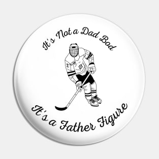 It's Not a Dad Bod It's a Father Figure Pin