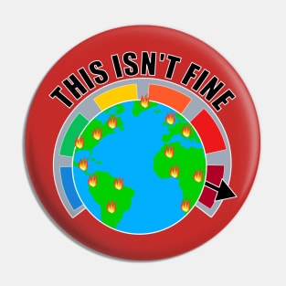 This Isn't Fine. Climate Change Pin