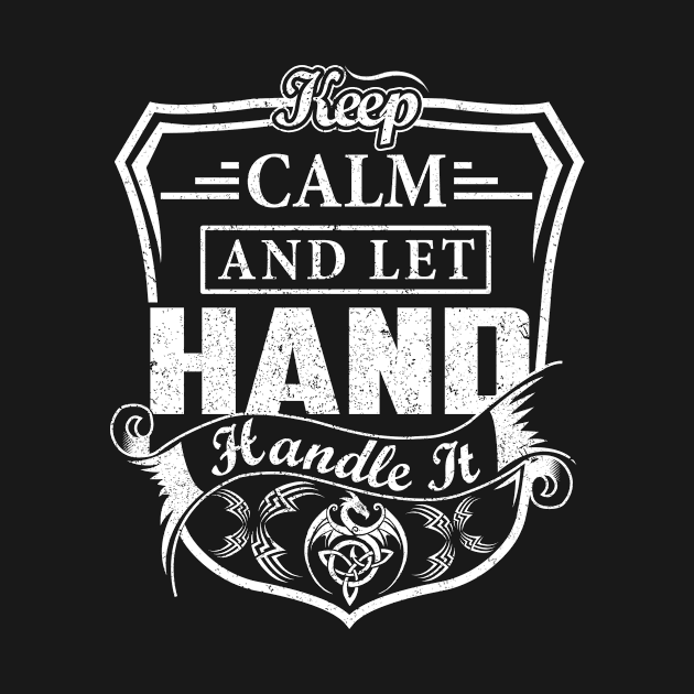 Keep Calm and Let HAND Handle It by Jenni