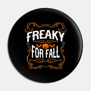 Freaky For Fall Pin