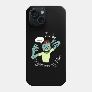 Zombie Cryptocurrency Miner Phone Case