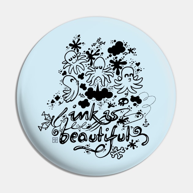 Ink Is Beautiful Pin by BITICOL