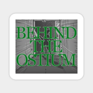 Behind the Ostium Magnet