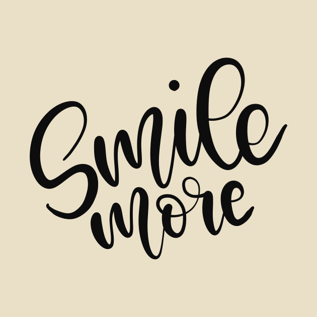 Smile More Motivational Design by Slletterings