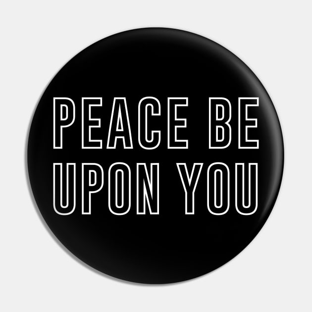 Peace Be Upon You Pin by Hason3Clothing