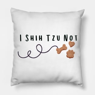 I Shih Tzu Not - Funny Dog Quote Dog Quote Pillow