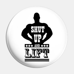 Shut up and lift Pin