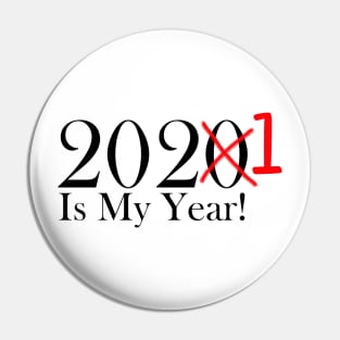Funny 2020 Is My Year With X and 1 For 2021 Pin