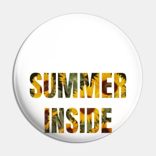 Summer inside Pin