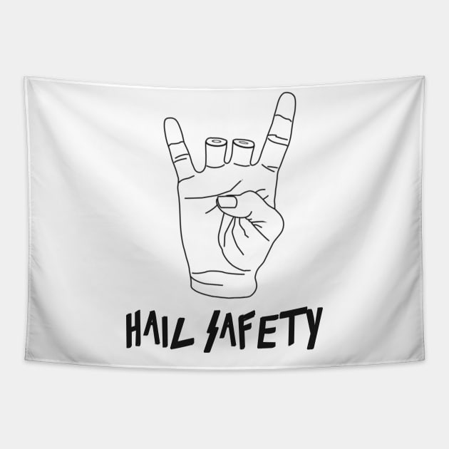 Hail Safety Tapestry by SlimPickins