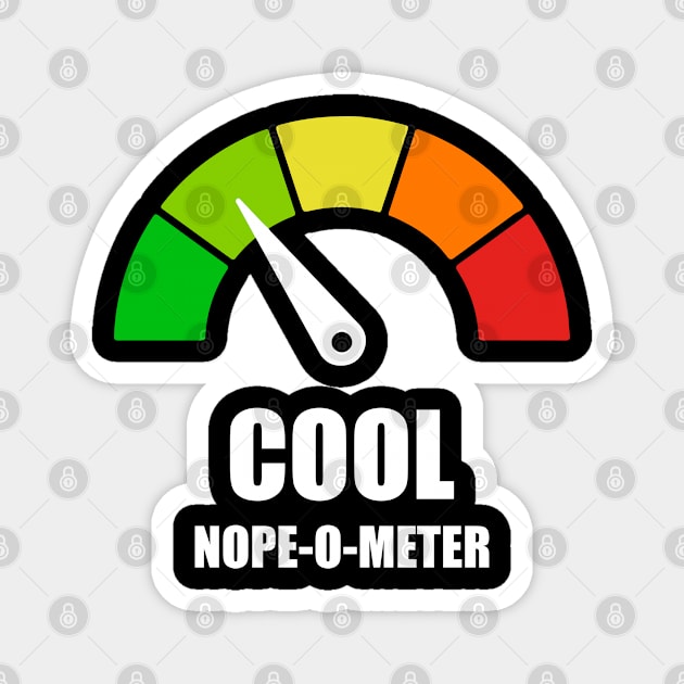 Meter Series - NOPE-O-METER 1- Gauge Level 2 - Cool - 2B Magnet by FOGSJ