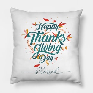 Happy thanksgiving day Blessed Pillow