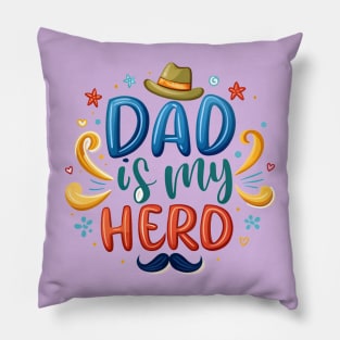 Dad is my Hero Pillow