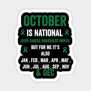 October is national liver cancer awareness month but for me Magnet