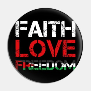 Faith Love Freedom - Peace For Palestine And Middle East Pin