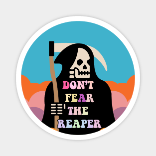 Don't fear the reaper Magnet