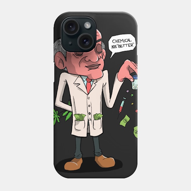 Chemical are better Phone Case by Chandrastaman