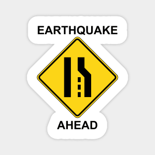 Earthquake Ahead Magnet