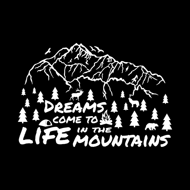 Dreams Come To LIFE In The Mountains - Camping Adventure Hiking Mountain Biking Wanderlust by ChrisWilson