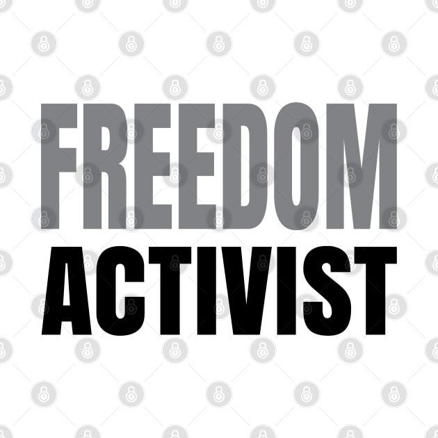 Freedom Activist | Civil Rights Activist by UrbanLifeApparel