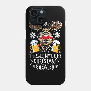 89 Reindeer Rudolph This is my UGLY Christmas Sweater Fun Phone Case