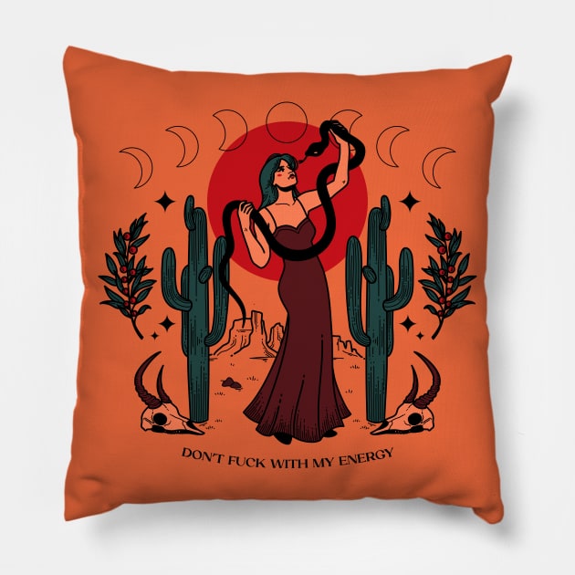 Don't fuck with my energy - desert, girl power, self care, self love, cacti, snake, animals, sun, type, inspirational saying Pillow by magyarmelcsi