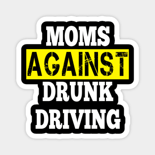 mom against drunk driving Magnet