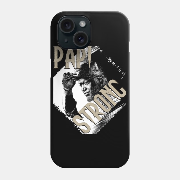 Papi Strong Phone Case by Sofiia Golovina