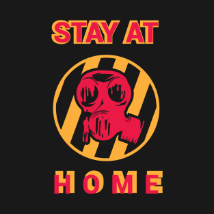 STAY at HOME T-Shirt