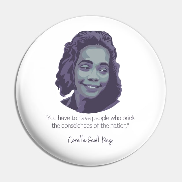 Coretta Scott King Portrait and Quote Pin by Slightly Unhinged